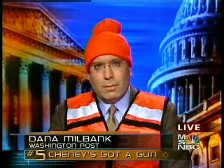 Washington Post reporter Dana Milbank turned up on an MSNBC show to talk about the Cheney accidental hunting trip shooting wearing this costume